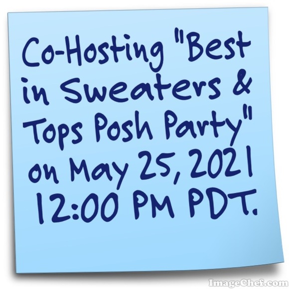 Other - Best in Sweaters & Tops Party 5/25 @ 12:00 PM PDT.